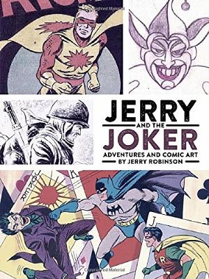 Jerry And The Joker: Adventures And Comic Art book