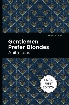 Gentlemen Prefer Blondes by Anita Loos