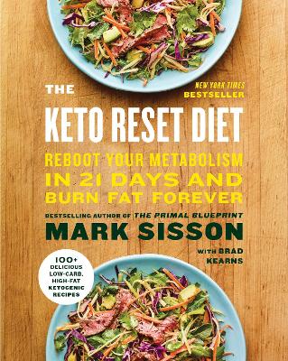 The The Keto Reset Diet: Reboot Your Metabolism in 21 Days and Burn Fat Forever by Mark Sisson