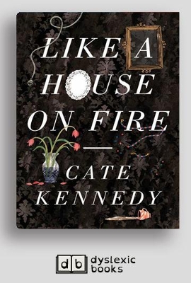 Like a House on Fire by Cate Kennedy