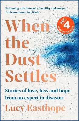 When the Dust Settles: THE SUNDAY TIMES BESTSELLER. 'A marvellous book' -- Rev Richard Coles by Lucy Easthope