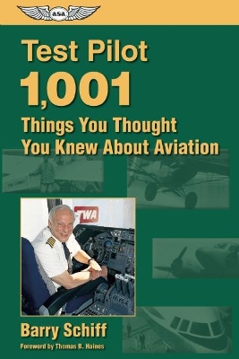 Test Pilot: 1,001 Things You Thought You Knew About Aviation book