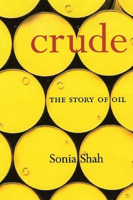 Crude by Sonia Shah