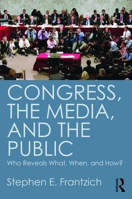 Congress, the Media, and the Public by Stephen Frantzich