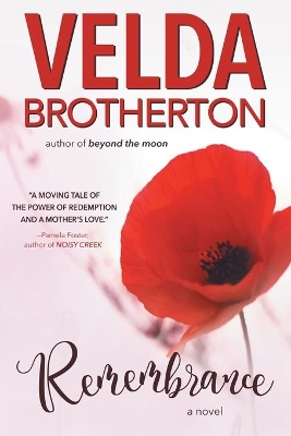 Remembrance by Velda Brotherton