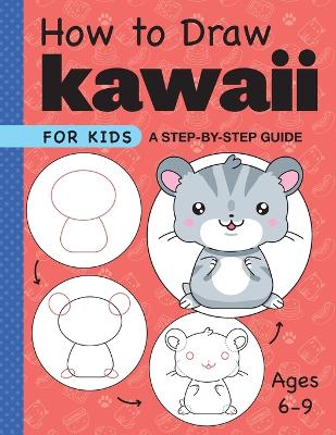 How to Draw Kawaii for Kids book