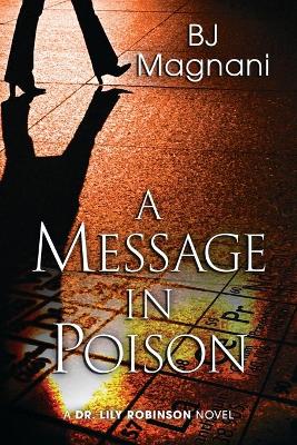 A Message in Poison: A Dr. Lily Robinson Novel book