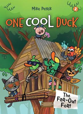 One Cool Duck #2: The Far-Out Fort by Mike Petrik