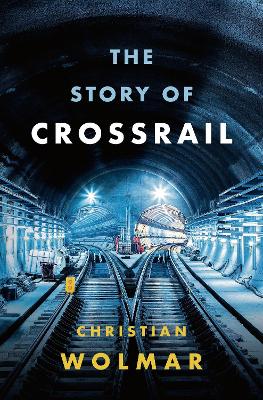 The Story of Crossrail book