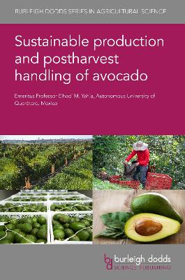 Sustainable Production and Postharvest Handling of Avocado book