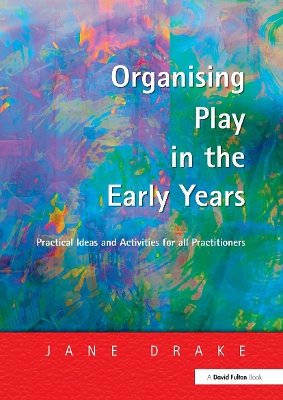 Organising Play in the Early Years book