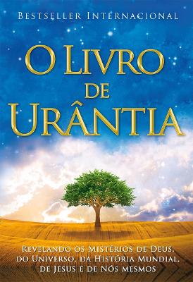 O Livro de Urntia: Revelando os Misterios de Deus, do Universo, de Jesus e Sobre Nos Mesmos by Urantia Foundation