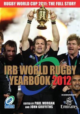 IRB World Rugby Yearbook 2012 by Paul Morgan