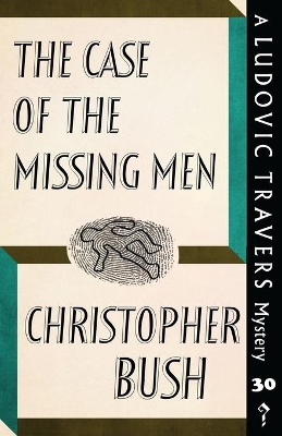 The Case of the Missing Men: A Ludovic Travers Mystery book