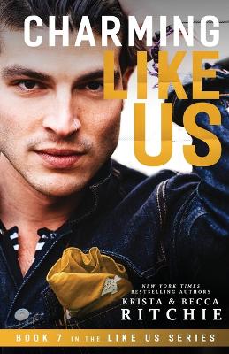Charming Like Us (Like Us Series: Billionaires & Bodyguards Book 7) book