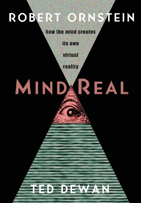 MindReal: How the Mind Creates Its Own Virtual Reality book