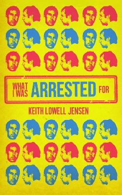 What I Was Arrested For book