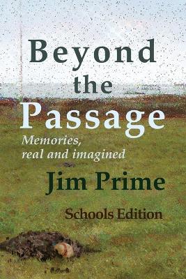 Beyond the Passage: Memories, real and imagined book