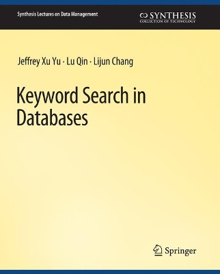 Keyword Search in Databases by Jeffrey Xu Yu