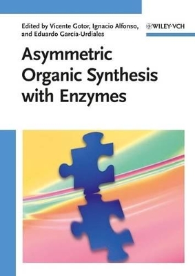 Asymmetric Organic Synthesis with Enzymes book