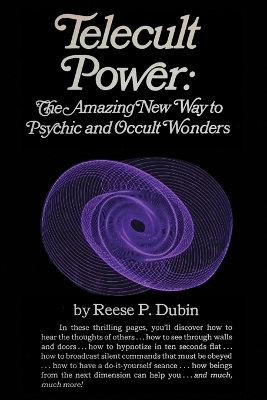 Telecult Power: The Amazing New Way to Psychic and Occult Wonders book