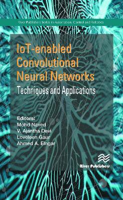 IoT-enabled Convolutional Neural Networks: Techniques and Applications book