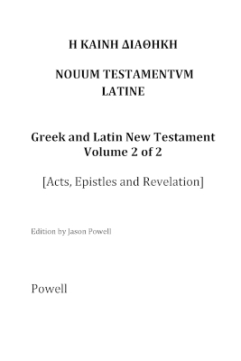 The New Testament in Greek and Latin, Volume 2 (Acts, Epistles and Revelation)) book