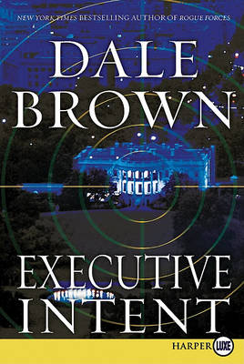 Executive Intent by Dale Brown