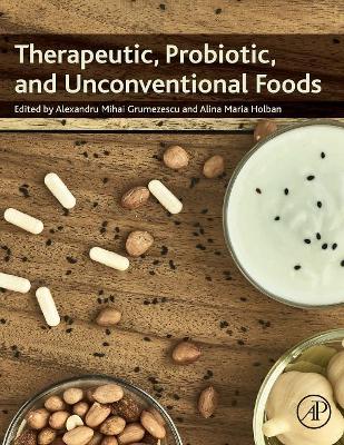 Therapeutic, Probiotic, and Unconventional Foods book