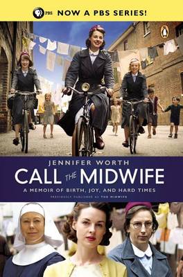 The Call the Midwife by Jennifer Worth