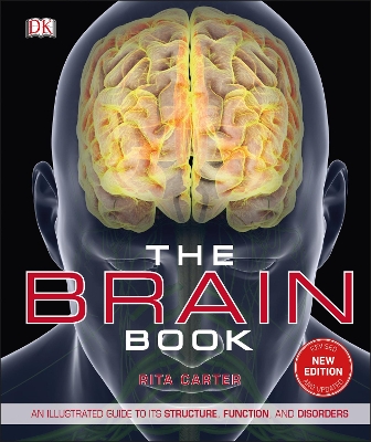 The Brain Book: An Illustrated Guide to its Structure, Functions, and Disorders book