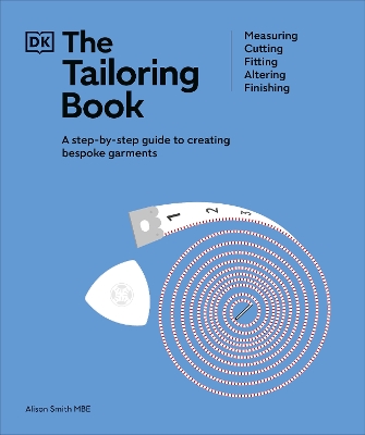 The Tailoring Book: Measuring. Cutting. Fitting. Altering. Finishing book