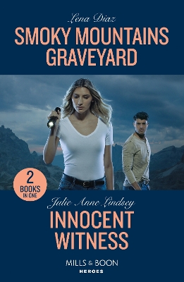 Smoky Mountains Graveyard / Innocent Witness: Smoky Mountains Graveyard (A Tennessee Cold Case Story) / Innocent Witness (Beaumont Brothers Justice) (Mills & Boon Heroes) by Lena Diaz