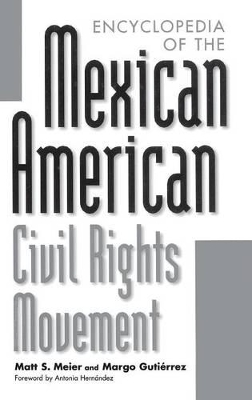 Encyclopedia of the Mexican American Civil Rights Movement book