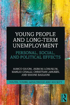 Young People and Long-Term Unemployment: Personal, Social, and Political Effects book