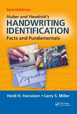 Huber and Headrick's Handwriting Identification: Facts and Fundamentals, Second Edition book