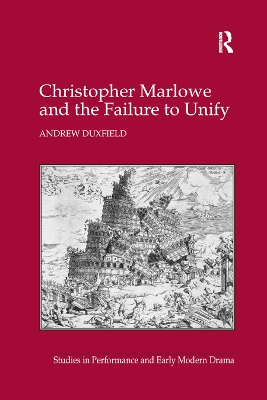 Christopher Marlowe and the Failure to Unify book