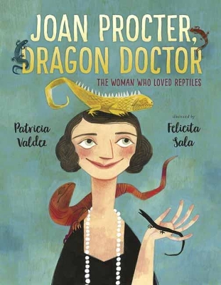 Joan Procter, Dragon Doctor by Patricia Valdez