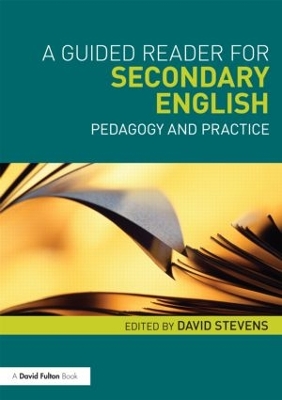 A Guided Reader for Secondary English by David Stevens