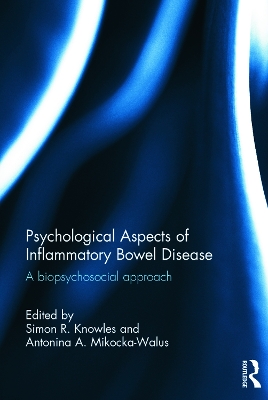 Psychological Aspects of Inflammatory Bowel Disease by Simon R Knowles