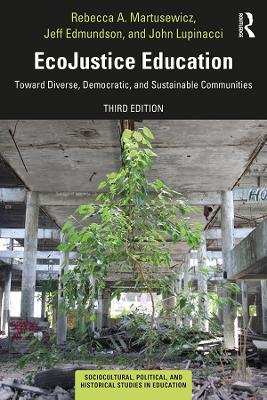 EcoJustice Education: Toward Diverse, Democratic, and Sustainable Communities book