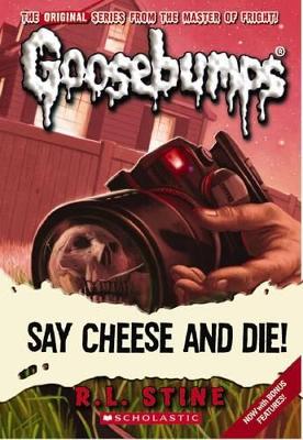 Say Cheese and Die! by R L Stine