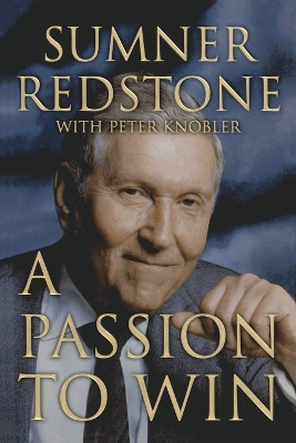 A Passion to Win by Sumner Redstone