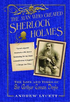 Man Created Sherlock Holmes by Andrew Lycett