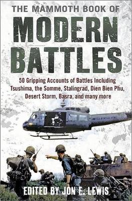 The Mammoth Book of Modern Battles by Jon E. Lewis