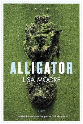 Alligator by Lisa Moore