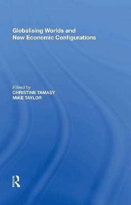 Globalising Worlds and New Economic Configurations book