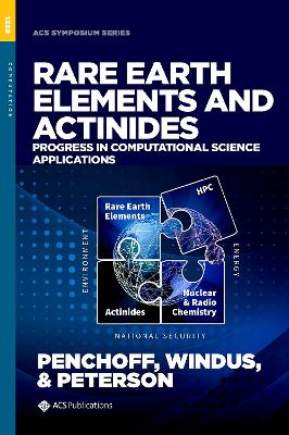 Rare Earth Elements and Actinides: Progress in Computational Science Applications book