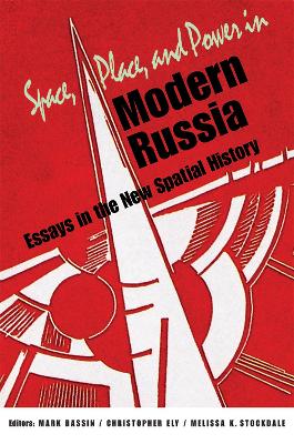 Space, Place, and Power in Modern Russia book