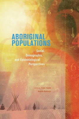 Aboriginal Populations: Social, Demographic, and Epidemiological Perspectives book